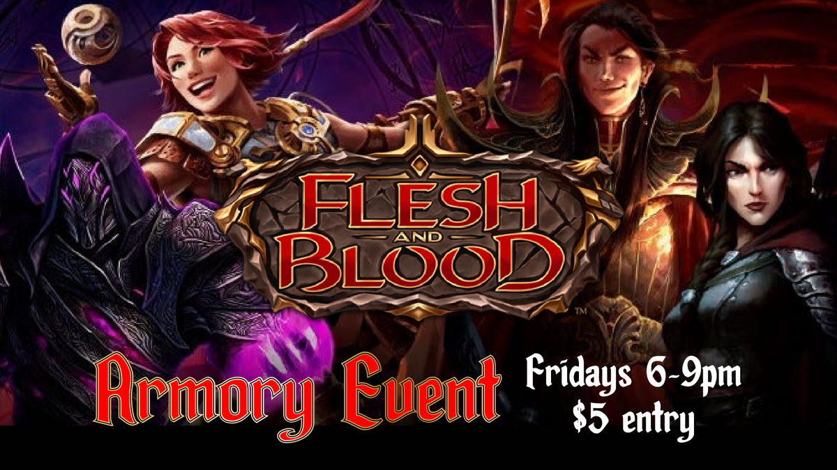 Flesh and Blood Armory Event