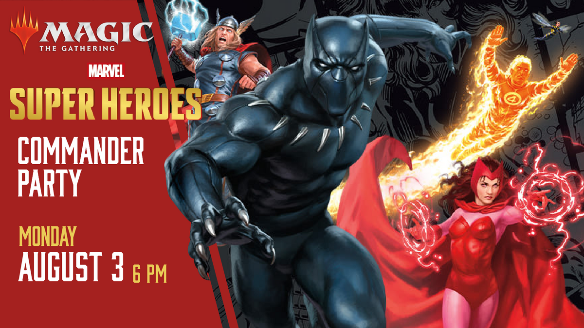 August 3, 2026 - Magic: The Gathering Marvel Super Heroes Commander Party