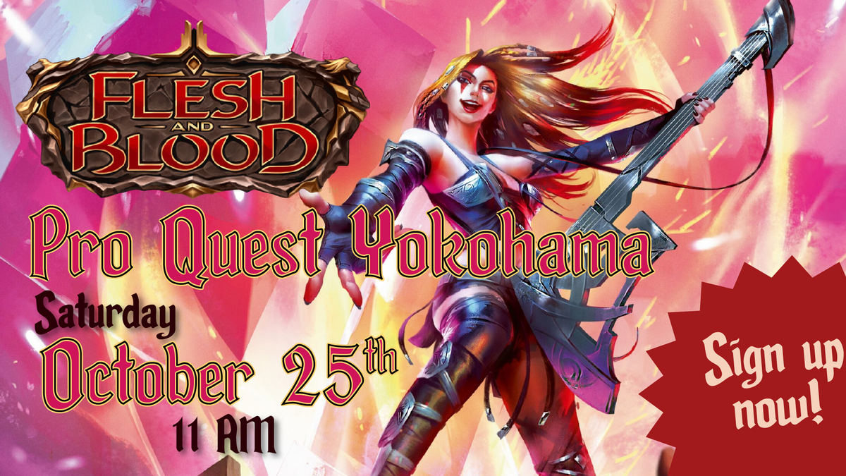 Flesh and Blood TCG - Pro Quest Yokohama Entry