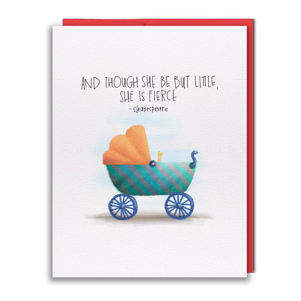 &quot;And though she be but little, she is fierce&quot; Greeting Card
