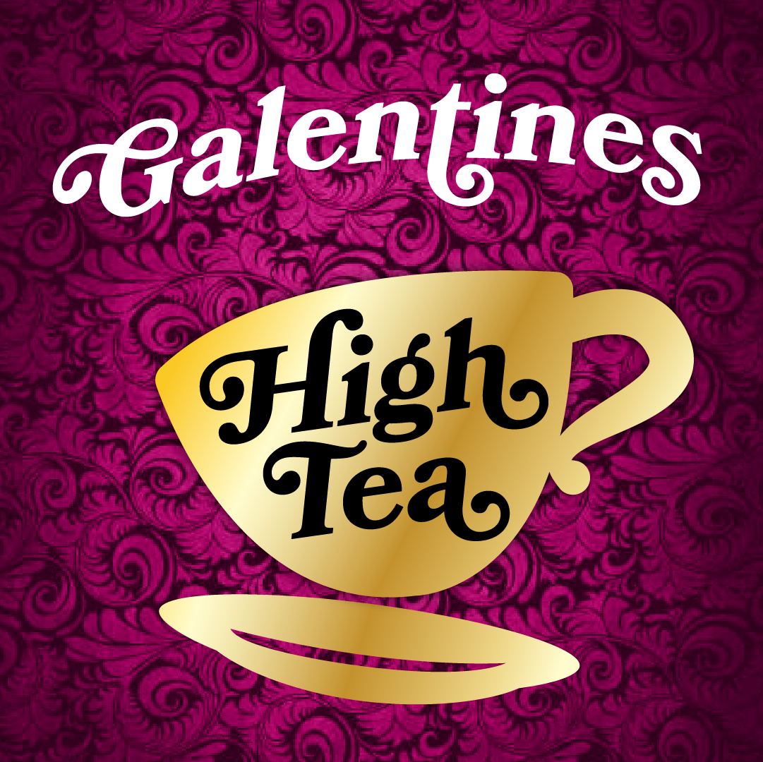 High Tea (Galentines): February 9th