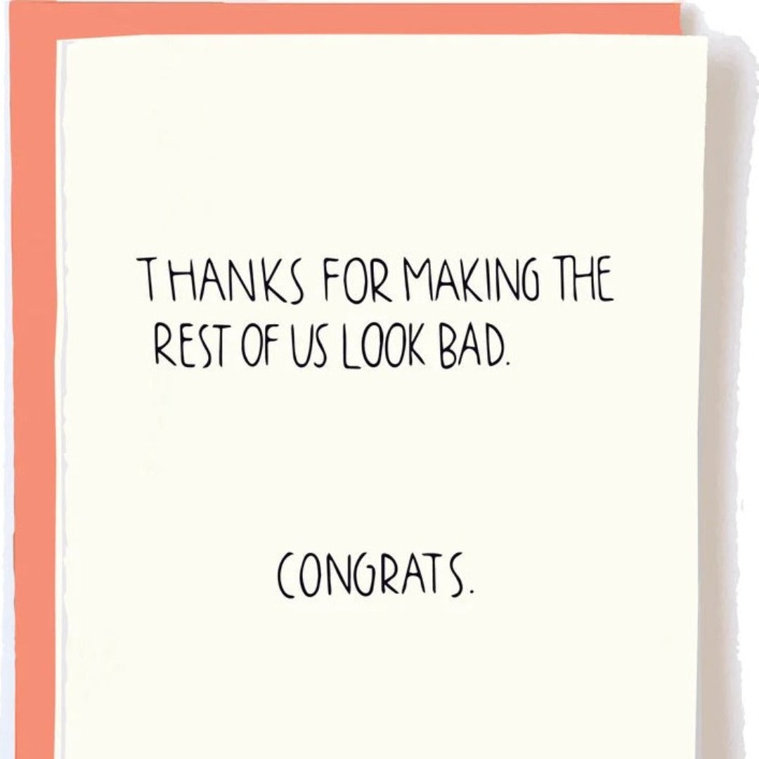 Thanks for Making Us Look Bad Card