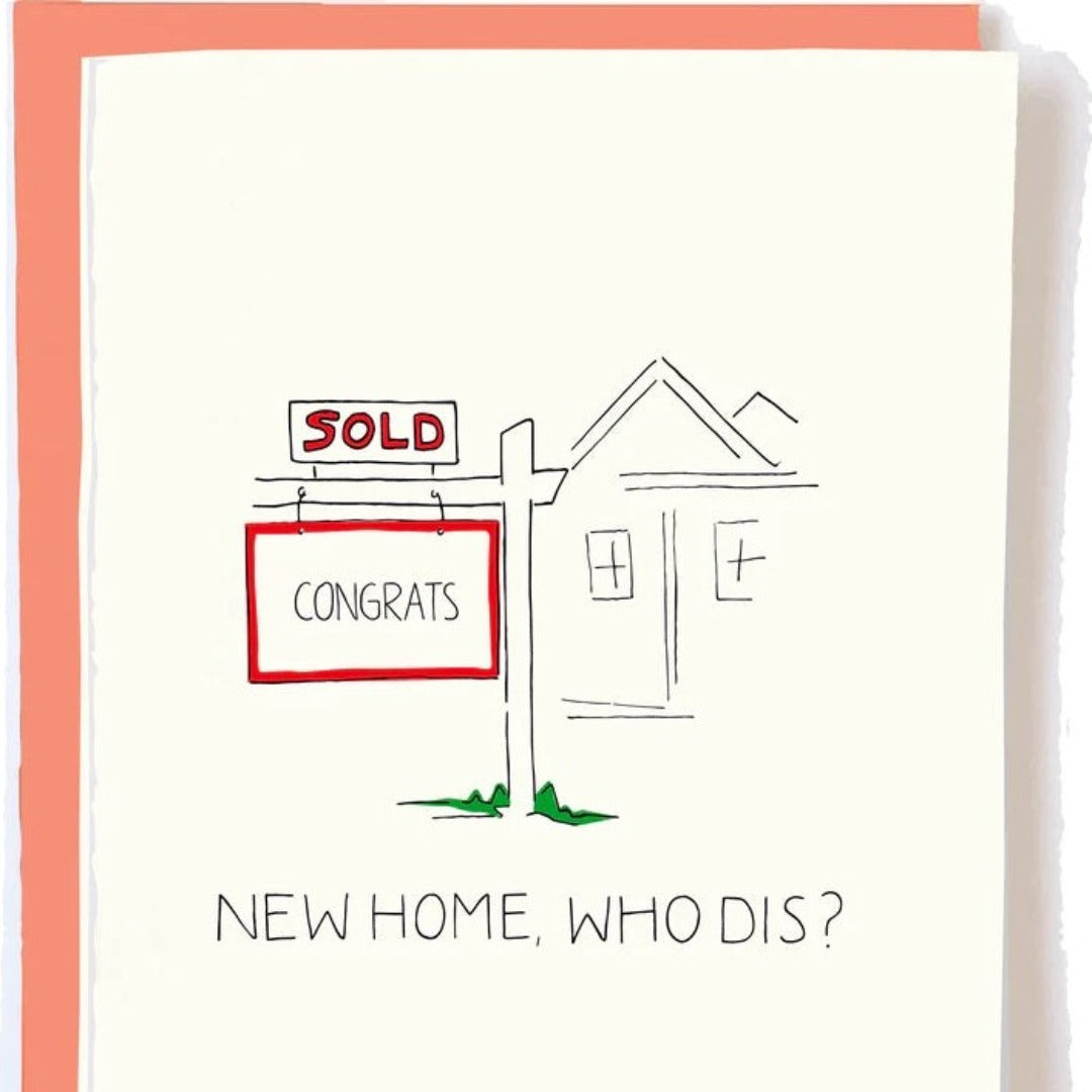 New Home, Who Dis? Card